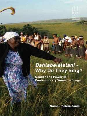cover image of Bahlabelelelani – Why Do They Sing?